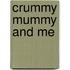 Crummy Mummy And Me