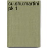 Cu.Shu:Martini Pk 1 door Onbekend