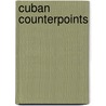 Cuban Counterpoints by Mauricio A. Font