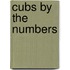 Cubs by the Numbers