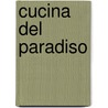 Cucina Del Paradiso door Tino Rozzo