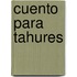 Cuento Para Tahures