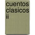 Cuentos Clasicos Ii