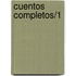 Cuentos Completos/1