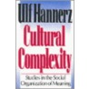 Cultural Complexity door Ulf Hannerz