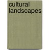 Cultural Landscapes door Onbekend