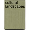 Cultural Landscapes by Unknown