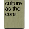 Culture As The Core door L. Lange Dale
