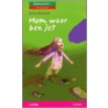 Mam, waar ben je?