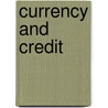 Currency and Credit door Ralph George Hawtrey