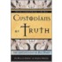 Custodians Of Truth