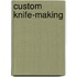 Custom Knife-Making