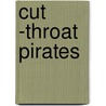Cut -Throat Pirates by Pete Smith