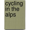 Cycling in the Alps by Charles Lincoln Freeston