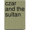 Czar and the Sultan door Franois Joseph Francisque Bouvet