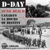 D-Day -- Juno Beach by Lance Goddard