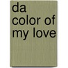 Da Color Of My Love door Citrine Topaz