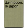 Da-Nippon. Le Japon door I. Hitomi