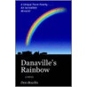 Danaville's Rainbow by Don Bowlin