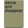 Dance And Disappear by Laura Kasischke