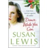 Dance While You Can by Susan Lewis