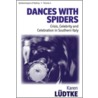 Dances With Spiders by Karen Ludtke