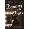 Dancing In The Dark door Janet Hobhouse