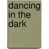 Dancing In The Dark by Winston Lavallee