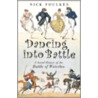 Dancing Into Battle door Nick Foulkes