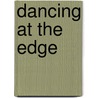 Dancing at the Edge by Senator Joe Lieberman