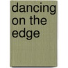Dancing on the Edge door Han Nolan