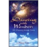 Dancing with Wonder door Nancy King