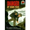Danger at Sand Cave door Candice Ransom