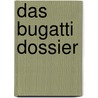 Das Bugatti Dossier door Kurt J. Jaeger