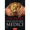 Das Geld der Medici by Tim Parks