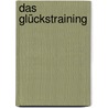 Das Glückstraining by Nikolaus B. Enkelmann