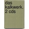 Das Kalkwerk. 2 Cds door Thomas Bernhard