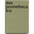 Das Prometheus Trio