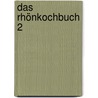 Das Rhönkochbuch 2 door Alfred Most