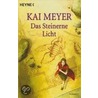 Das Steinerne Licht door Kai Mayer