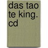 Das Tao Te King. Cd by Lao-tse