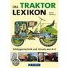 Das Traktor Lexikon door Albert Mößmer