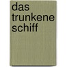 Das Trunkene Schiff door Paul Zech