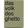 Das Volk Des Ghetto door Artur Landsberger