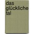 Das glückliche Tal