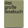 Das große Lesebuch door Carl Zuckmayer