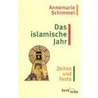 Das islamische Jahr door Annemarie Schimmel