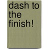 Dash to the Finish! door Jeremy Diamond