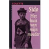 Sido/Het huis van mijn moeder by Colette