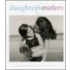 Daughters & Mothers